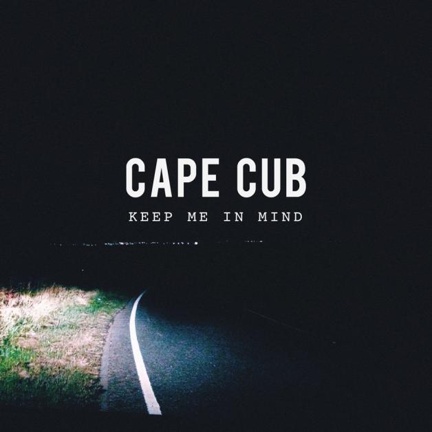 Premiere Cape Cub Keep Me In Mind News Clash Magazine premiere cape cub keep me in mind