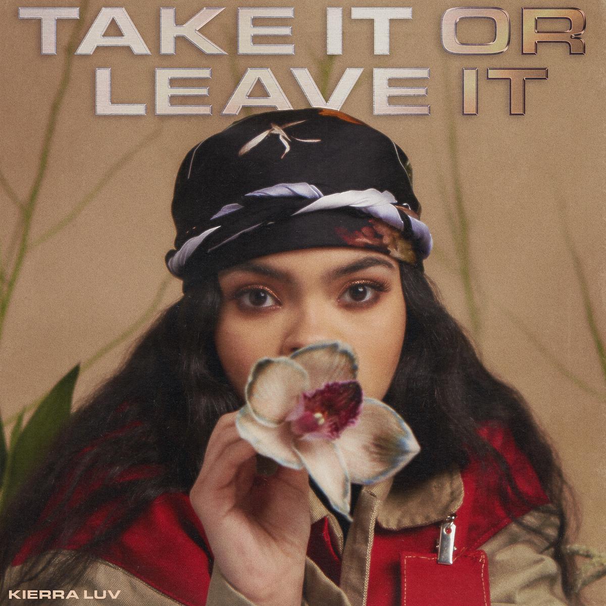 Kierra Luv Take It Or Leave It Reviews Clash Magazine