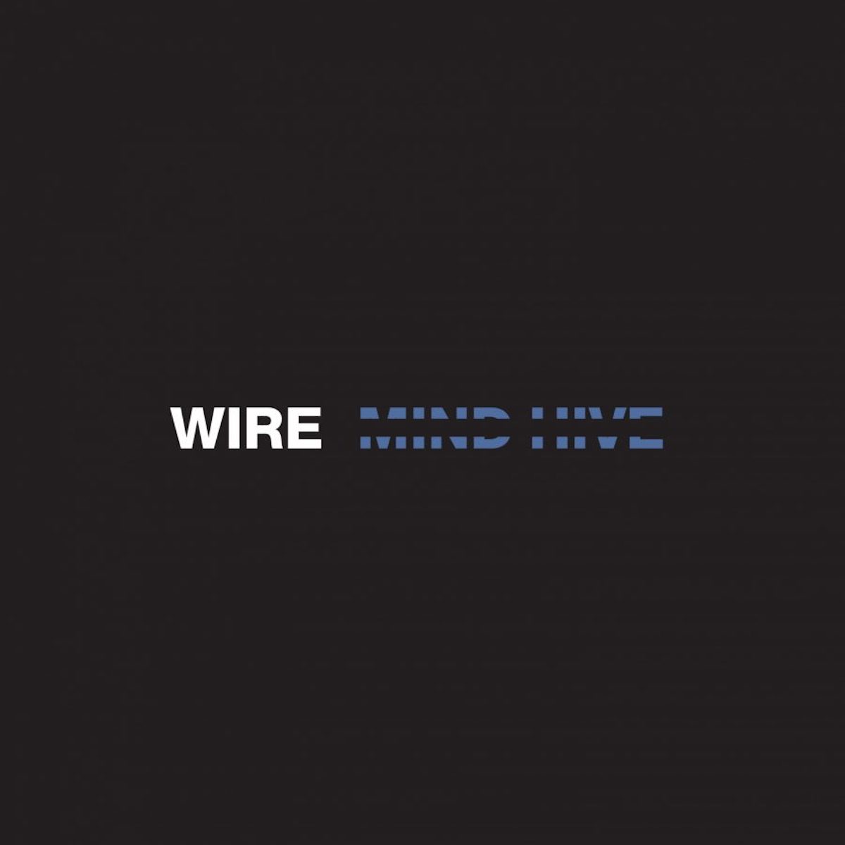 Wire - Mind Hive