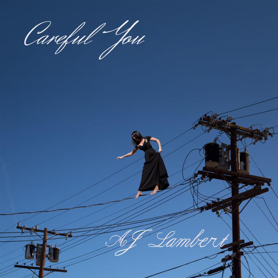 AJ Lambert - Careful You