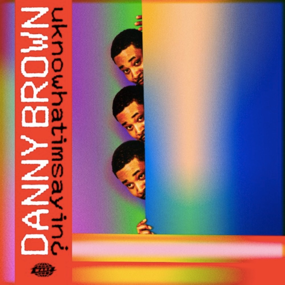 Danny Brown - uknowhatimsayin