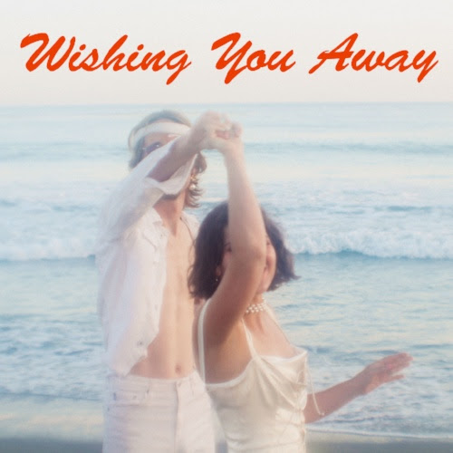 'Wishing You Away' 'Wishing You Away'